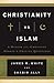 Christianity Vs. Islam: A Muslim and a Christian Debate 6 Crucial Questions