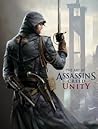 The Art of Assassin's Creed: Unity The Art of Assassin's Creed: Unity
