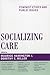 Socializing Care: Feminist ...
