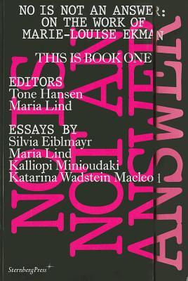 No Is Not An Answer: On the Work of Marie-Louise Ekman (Paperback)