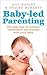 Baby-led Parenting: The Fir...