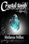 Crystal Tomb by Melanie Nilles
