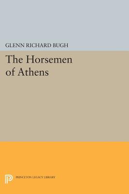 The Horsemen of Athens (Princeton Legacy Library)