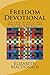 Freedom Devotional: 365 Devotionals to Help You Deal with Life's Daily Problems and Set You Free!