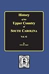 History of the Upper Country of South Carolina, Vol. #2.