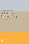 Self, Text, and Romantic Irony: The Example of Byron (Princeton Legacy Library)