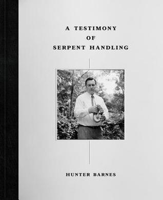 A Testimony of Serpent Handling: Master Edition (Hardcover)