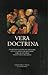 Vera Doctrina: Zur Begriffsgeschichte Der Lehre Von Augustinus Bis Descartes / l'Idee de Doctrine d'Augustin a Descartes (Wolfenbutteler Forschungen) (English and French and German Edition)
