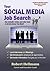 Your Social Media Job Search: Use Linkedin, Twitter, and Other Tools to Get the Job You Want!
