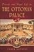 Private and Royal Life in the Ottoman Palace