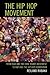 The Hip Hop Movement: From R&B and the Civil Rights Movement to Rap and the Hip Hop Generation