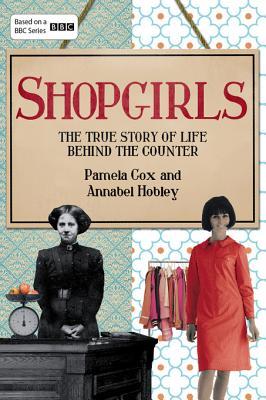 Shopgirls: The True Story of Life Behind the Counter (Kindle Edition)