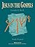 Jesus in the Gospels: Study Manual (Disciple Second Generation Studies)