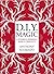 DIY Magic: A Strange and Wh...