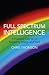 Full Spectrum Intelligence:...