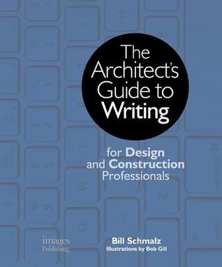 DOWNLOAD EPUB Book The Architect's Guide to Writing: For Design and
Construction Professionals Writen By Bill Schmalz Full Books