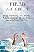 Fired at Fifty: Stop Looking for Work and Discover What You Were Meant to Do