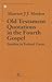 Old Testament Quotations in the Fourth Gospel: Studies in Textual Form (Contributions to Biblical Exegesis & Theology Ser. Vol. 15))