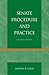 Senate Procedure and Practice
