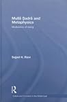Mulla Sadra and Metaphysics (Culture and Civilization in the Middle East) Mulla Sadra and Metaphysics (Culture and Civilization in the Middle East)