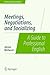 Meetings, Negotiations, and Socializing: A Guide to Professional English