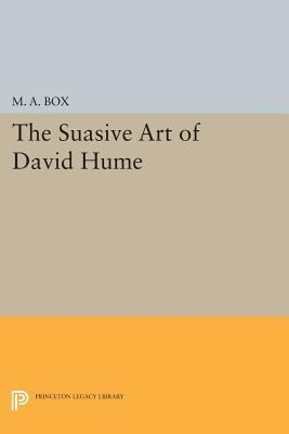 The Suasive Art of David Hume (Princeton Legacy Library)