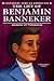 The Life of Benjamin Bannek...
