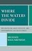 Where the Waters Divide: Neoliberalism, White Privilege, and Environmental Racism in Canada