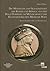 Die Medaillen und Schaumünzen der Kaiser und Könige aus dem Haus Habsburg im Münzkabinett des Kunsthistorischen Museums Wien: Band I: Friedrich III. ... Der Medaillensammlung, 2)