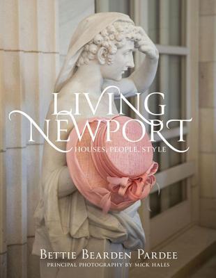 Living Newport: Houses, People, Style