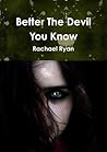 Better The Devil You Know