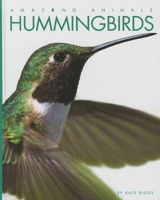 Hummingbirds (Amazing Animals)