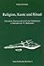 Religion, Kaste Und Ritual: Christliche Mission Und Tamilischer Hinduismus in Sudindien Im 19. Jahrhundert (Neue Hallesche Berichte) (German Edition)