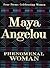 Phenomenal Woman by Maya Angelou Phenomenal Woman by Maya Angelou