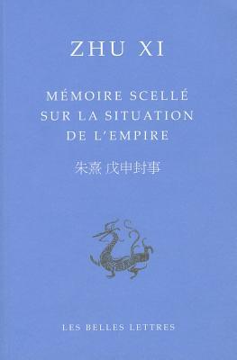 Memoire Scelle Sur La Situation de l'Empire (Bibliotheque Chinoise) (Chinese and French Edition)