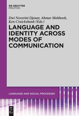 Language and Identity across Modes of Communication (Language and Social Processes [LSP])