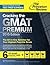 Cracking the GMAT Premium Edition with 6 Computer-Adaptive Practice Tests, 2015 (Graduate School Test Preparation)