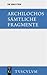 Archilochos: Griechisch und Deutsch (Sammlung Tusculum) (German Edition)