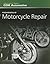 Fundamentals of Motorcycle Repair: . (CDX Master Automotive Technician)