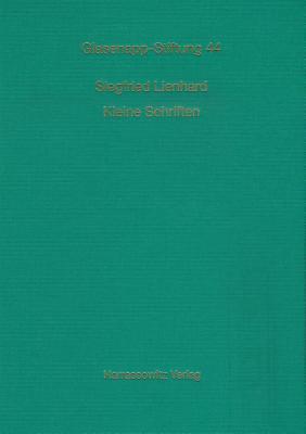 Siegfried Lienhard: Kleine Schriften (Veröffentlichungen Der Glasenapp-Stiftung) (English and German Edition)