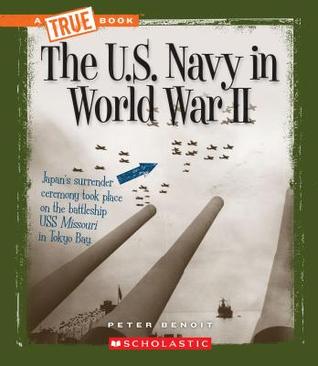 The U.S. Navy in World War II (True Books)