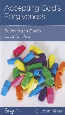 Accepting God's Forgiveness: Believing in God's Love for You