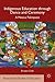 Indigenous Education through Dance and Ceremony: A Mexica Palimpsest (Postcolonial Studies in Education)