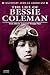 The Life of Bessie Coleman: First African-American Woman Pilot (Legendary African Americans)