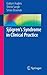 Sjögren’s Syndrome in Clinical Practice by Graham R.V. Hughes