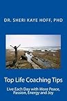 Top Life Coaching Tips by Sheri Kaye Hoff