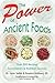 The Power of Ancient Foods