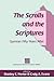 The Scrolls and the Scriptures: Qumran Fifty Years After (The Library of Second Temple Studies, 26)
