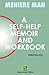 Meniere Man. A Self-help Memoir and Workbook