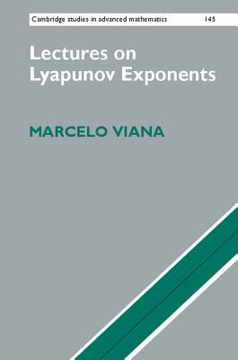 Lectures on Lyapunov Exponents (Cambridge Studies in Advanced Mathematics, Series Number 145)
